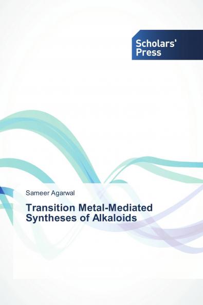 Transition Metal-Mediated Syntheses of Alkaloids