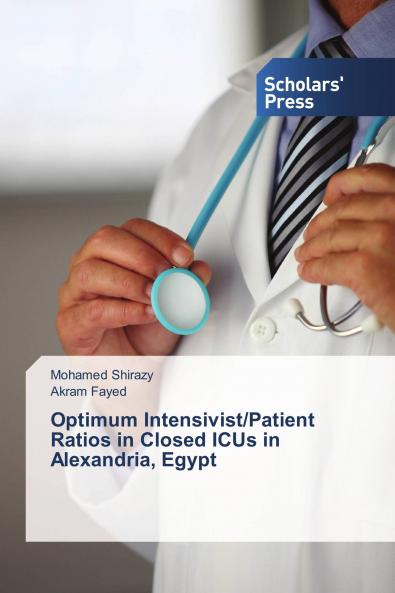 Optimum Intensivist/Patient Ratios in Closed ICUs in Alexandria Egypt