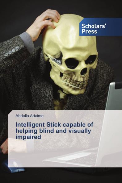 Intelligent Stick capable of helping blind and visually impaired