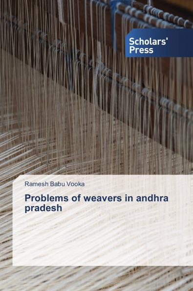 Problems of weavers in andhra pradesh