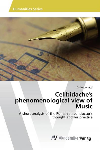 Celibidache's phenomenological view of Music individual tempo classical music's interpretation
