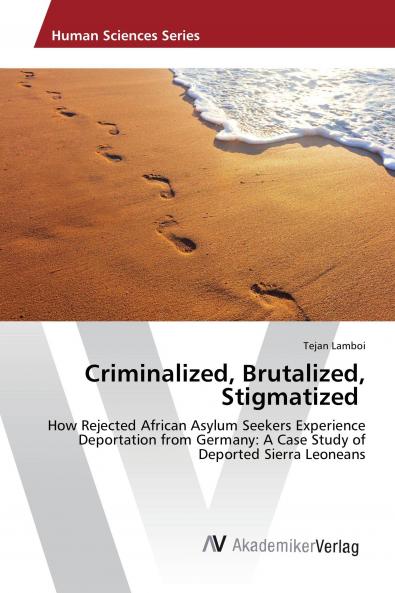 Criminalized Brutalized Stigmatized