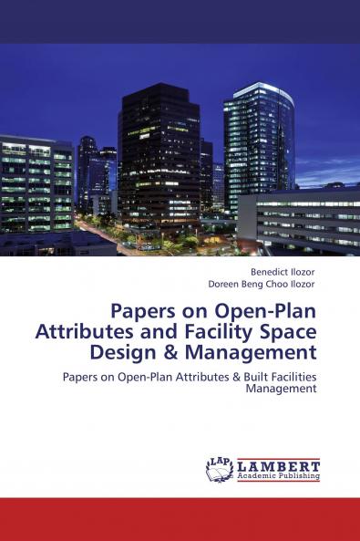 Papers on Open-Plan Attributes and Facility Space Design & Management