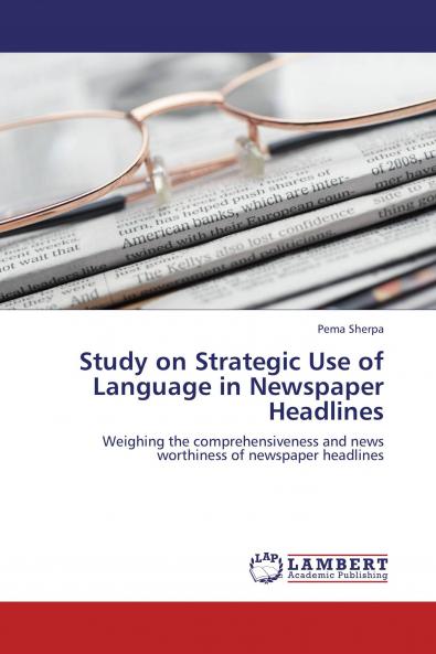 Study on Strategic Use of Language in Newspaper Headlines