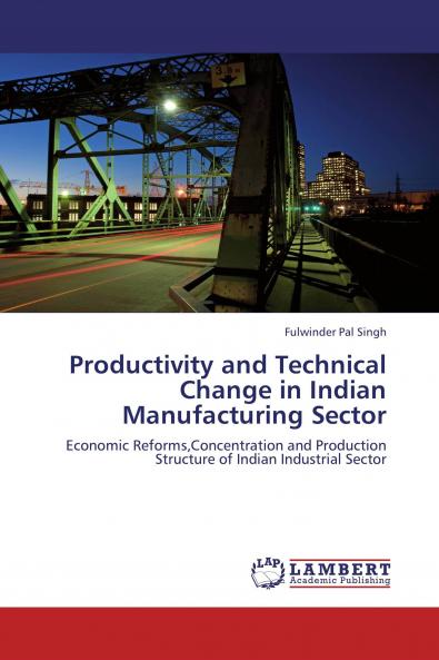 Productivity and Technical Change in Indian Manufacturing Sector