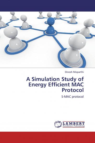 A Simulation Study of Energy Efficient MAC Protocol
