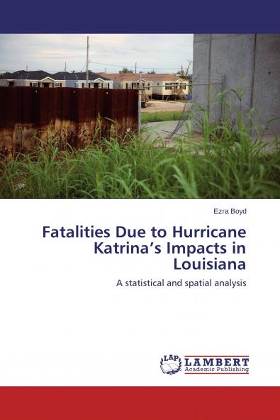 Fatalities Due to Hurricane Katrina's Impacts in Louisiana