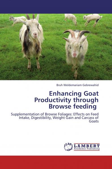 Enhancing Goat Productivity through Browse feeding