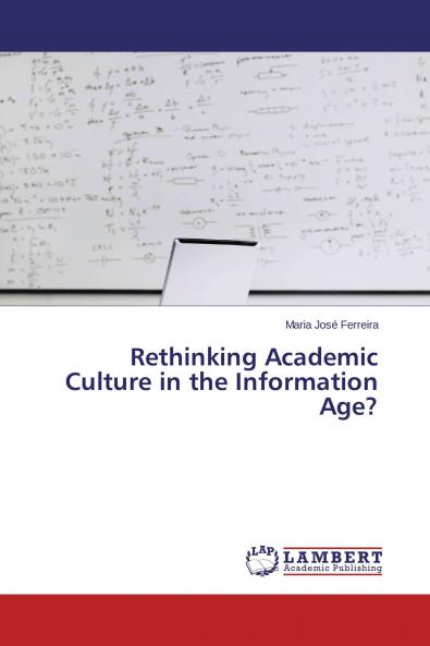 Rethinking Academic Culture in the Information Age?