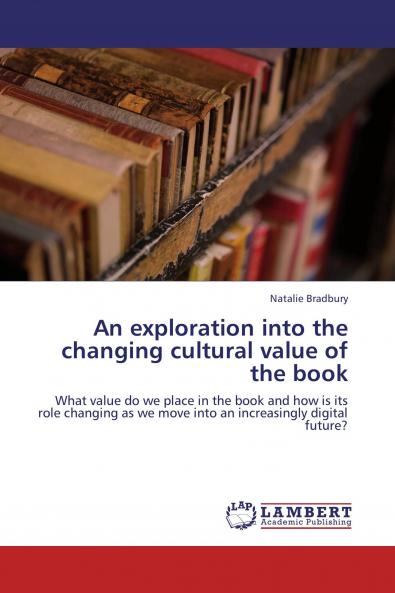 An exploration into the changing cultural value of the book