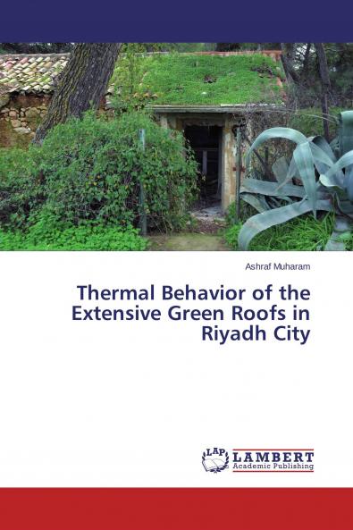 Thermal Behavior of the Extensive Green Roofs in Riyadh City