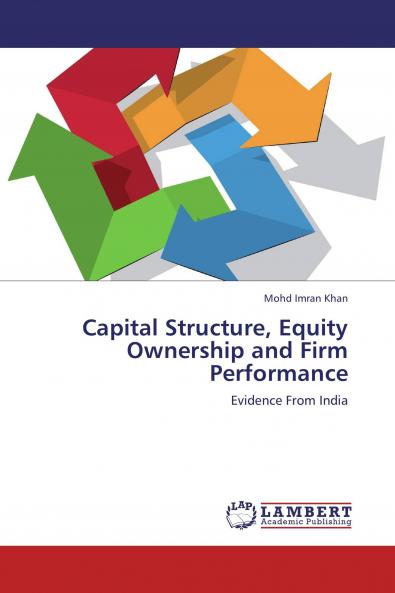 Capital Structure Equity Ownership and Firm Performance