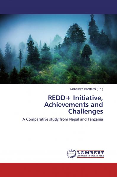 REDD+ Initiative Achievements and Challenges