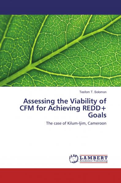 Assessing the Viability of CFM for Achieving REDD+ Goals