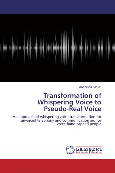 Transformation of Whispering Voice to Pseudo-Real Voice