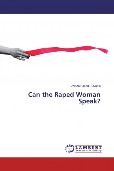 Can the Raped Woman Speak?