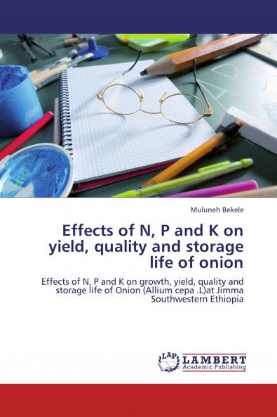 Effects of N P and K on yield quality and storage life of onion