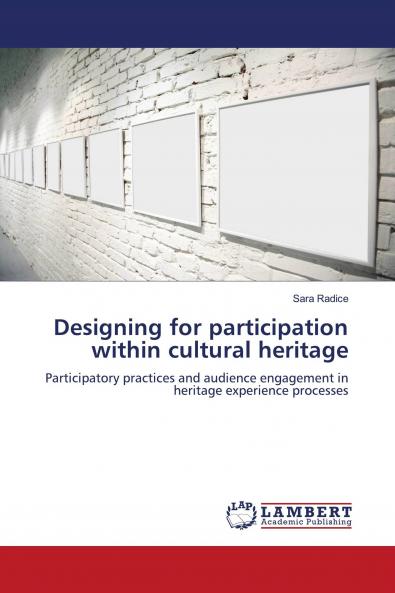 Designing for participation within cultural heritage