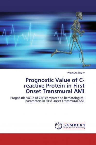 Prognostic Value of C-reactive Protein in First Onset Transmural AMI