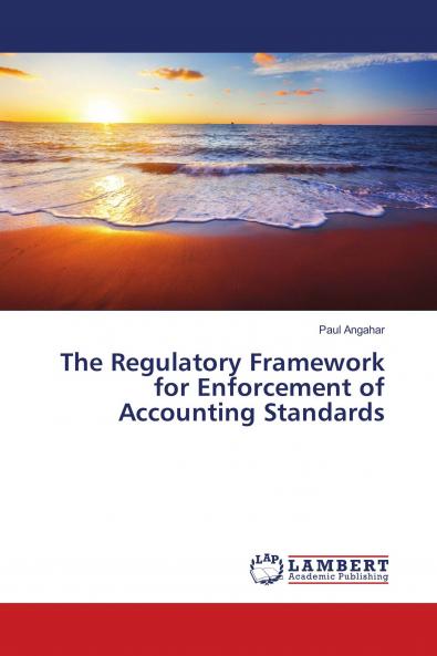The Regulatory Framework for Enforcement of Accounting Standards