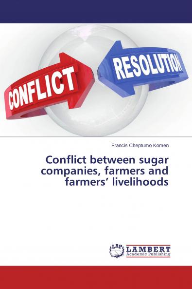 Conflict between sugar companies farmers and farmers' livelihoods