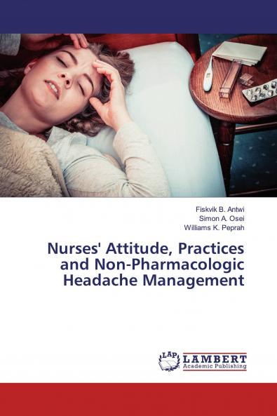 Nurses' Attitude Practices and Non-Pharmacologic Headache Management