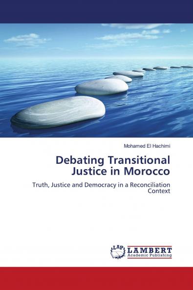 Debating Transitional Justice in Morocco