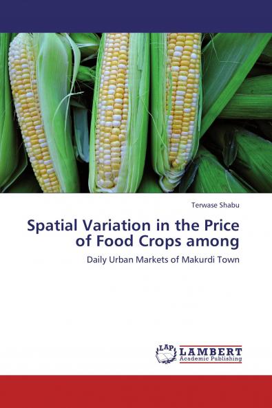 Spatial Variation in the Price of Food Crops Among