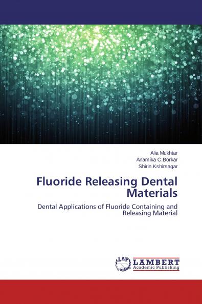 Fluoride Releasing Dental Materials