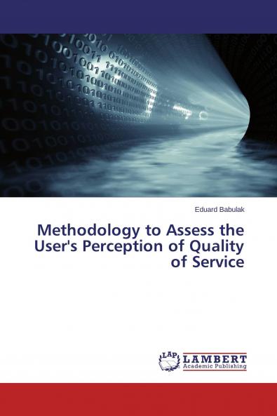 Methodology to Assess the User's Perception of Quality of Service