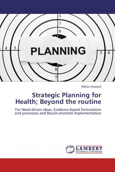 Strategic Planning for Health; Beyond the routine