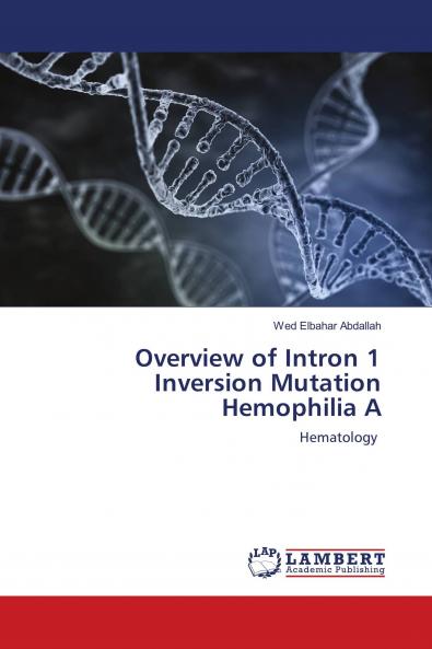 Overview of Intron 1 Inversion Mutation Hemophilia A