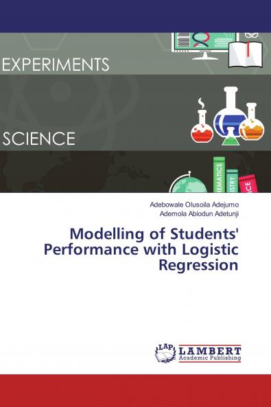 Modelling of Students' Performance with Logistic Regression