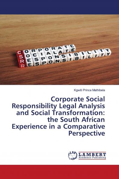 Corporate Social Responsibility Legal Analysis and Social Transformation: the South African Experience in a Comparative Perspective