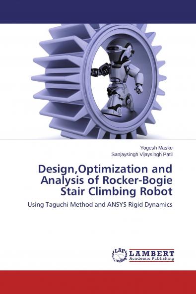 DesignOptimization and Analysis of Rocker-Bogie Stair Climbing Robot