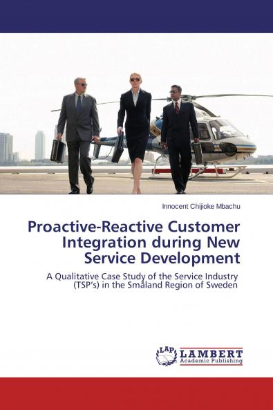 Proactive-Reactive Customer Integration during New Service Development