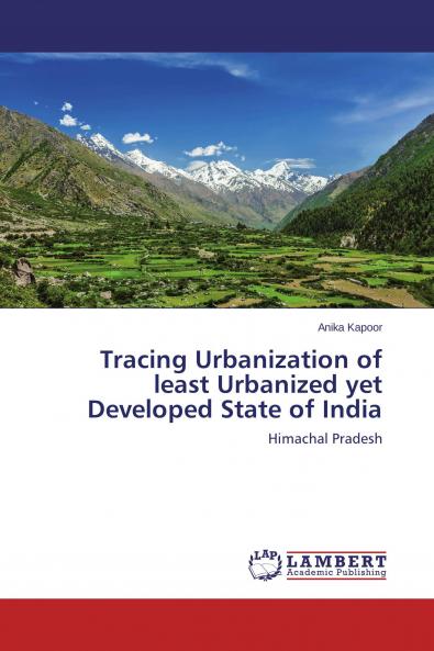 Tracing Urbanization of least Urbanized yet Developed State of India