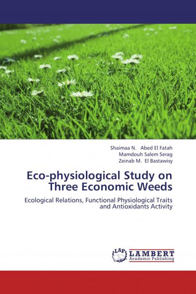Eco-physiological Study on Three Economic Weeds