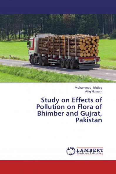 Study on Effects of Pollution on Flora of Bhimber and Gujrat Pakistan