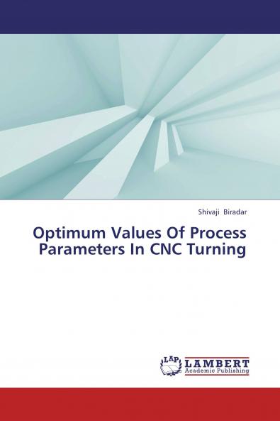 Optimum Values Of Process Parameters In CNC Turning
