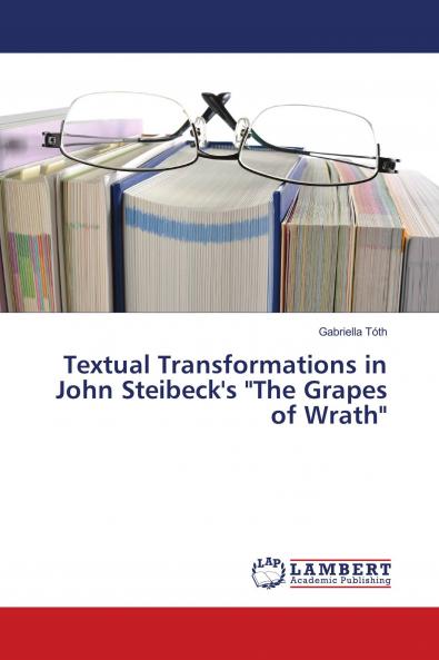 Textual Transformations in John Steibeck's The Grapes of Wrath