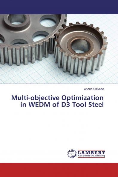 Multi-objective Optimization in WEDM of D3 Tool Steel