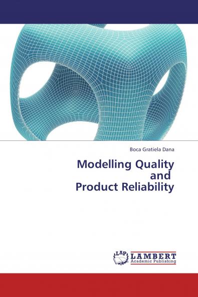 Modelling Quality           and   Product Reliability