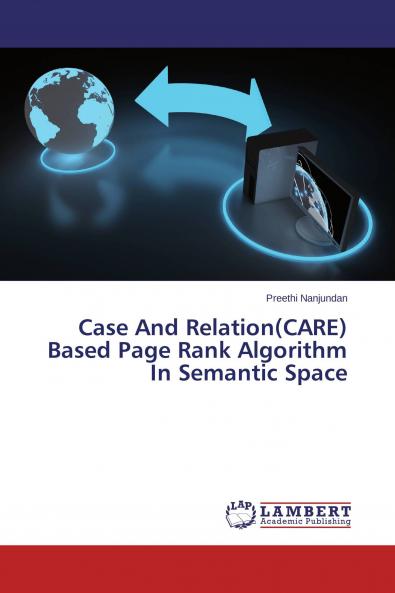 Case And Relation(CARE) Based Page Rank Algorithm In Semantic Space