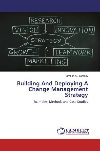 Building And Deploying A Change Management Strategy