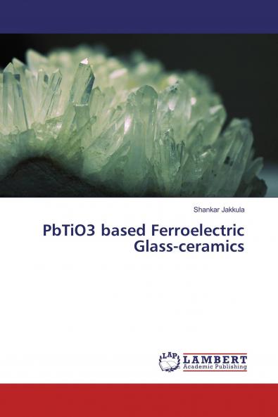 PbTiO3 based Ferroelectric Glass-ceramics