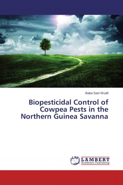 Biopesticidal Control of Cowpea Pests in the Northern Guinea Savanna