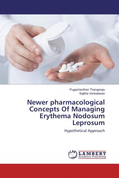 Newer pharmacological Concepts Of Managing Erythema Nodosum Leprosum