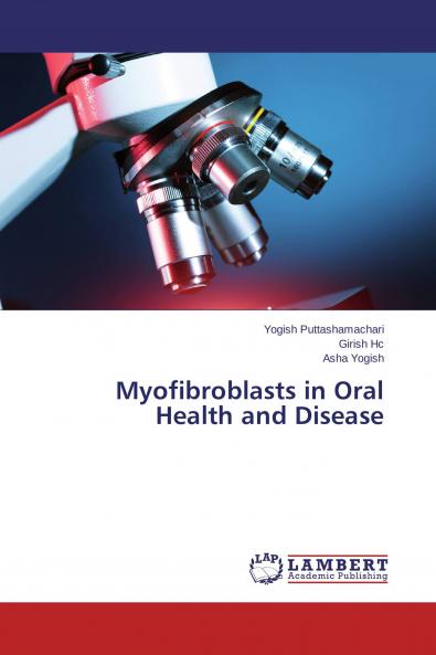 Myofibroblasts in Oral Health and Disease