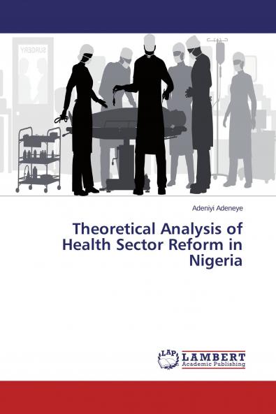 Theoretical Analysis of Health Sector Reform in Nigeria